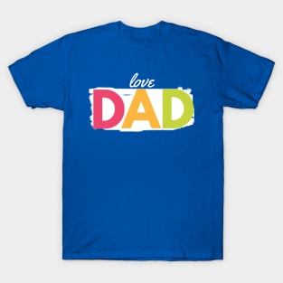 father day- love you dad T-Shirt